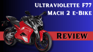 Ultraviolette F77 Mach 2 e-Bike Ki Kimat Or Feature