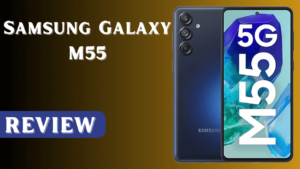 Samsung Galaxy M55 Ki Bharat Me Kimat Or Feature