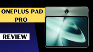 OnePlus Pad Pro Ki Bharat Me Kimat Or Launch Date