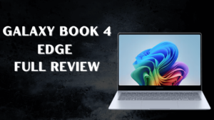 Galaxy Book 4 Edge Ki Kimat Or Features