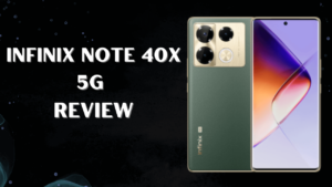 Infinix Note 40X 5G Ki Bharat Me Kimat Or Launch Date