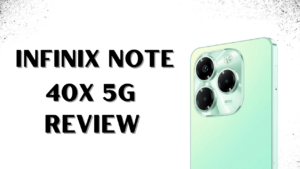 Infinix Note 40X 5G Ki Bharat Me Kimat Or Launch Date