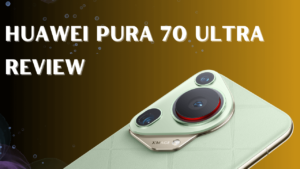 Huawei Pura 70 Ultra Ki Bharat Me Kimat Or Feature