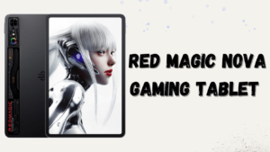 Red Magic Nova Gaming Tablet Ki Kimat Or Feature