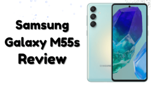 Samsung Galaxy M55s Ki Bharat Me Kimat Or Feature