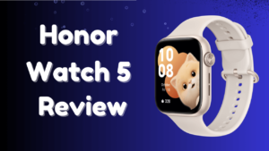 Honor Watch 5 Ki Bharat Me Kimat Or Feature