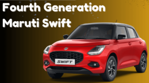 Fourth Generation Maruti Swift Ki Kimat Or Feature